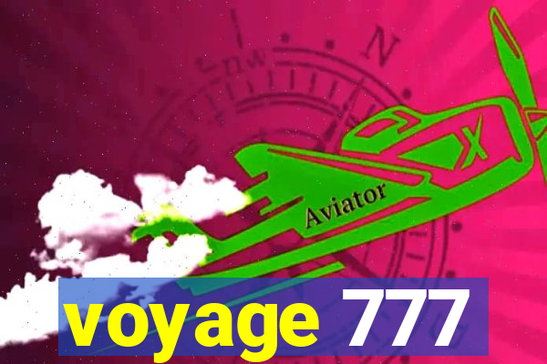 voyage 777