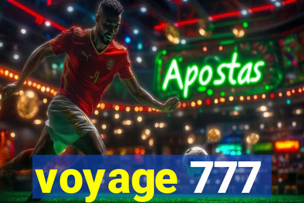 voyage 777