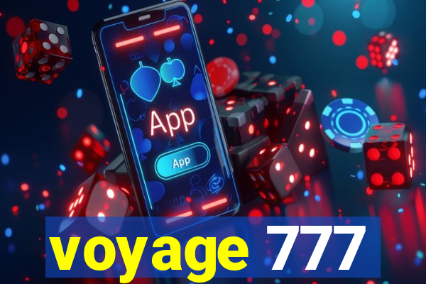 voyage 777