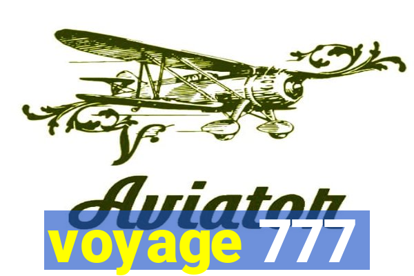 voyage 777