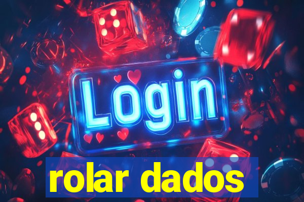 rolar dados