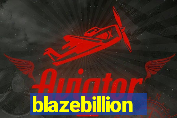 blazebillion