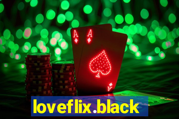 loveflix.black