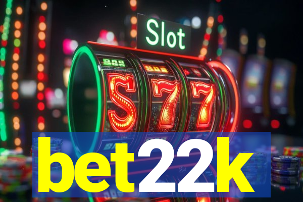 bet22k