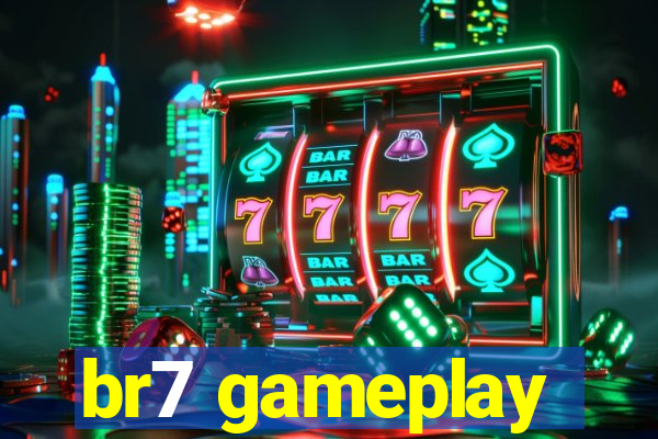 br7 gameplay