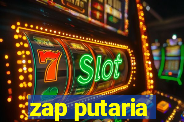 zap putaria