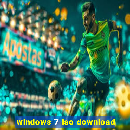 windows 7 iso download