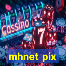 mhnet pix