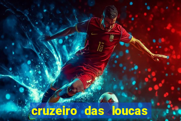 cruzeiro das loucas filme completo dublado download