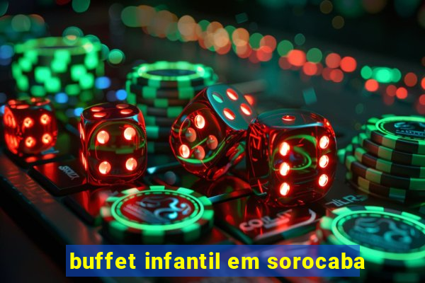 buffet infantil em sorocaba