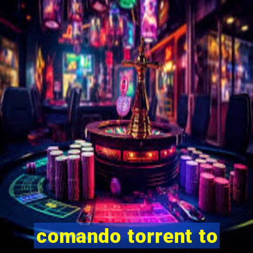 comando torrent to