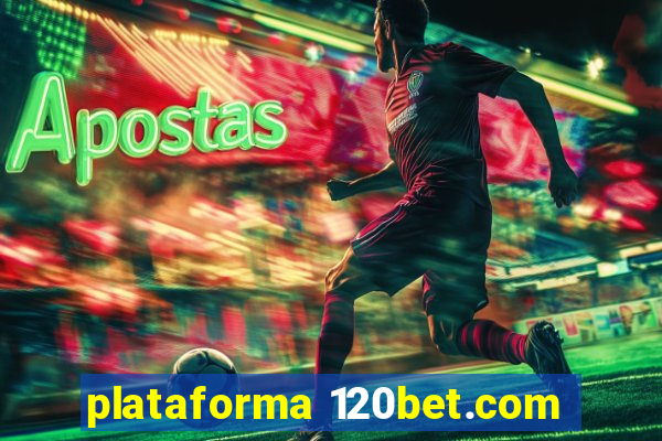 plataforma 120bet.com