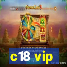 c18 vip