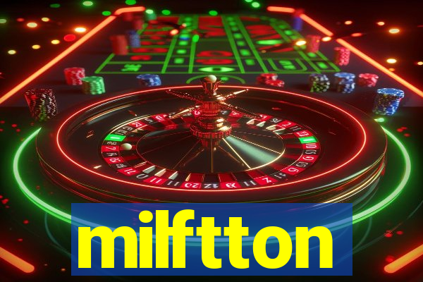 milftton