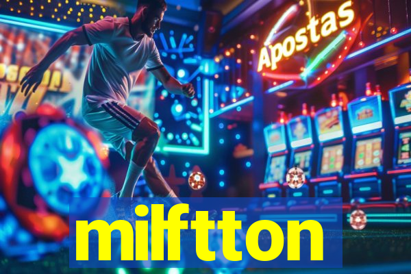 milftton