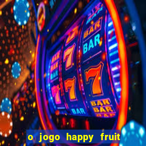 o jogo happy fruit fusion paga mesmo