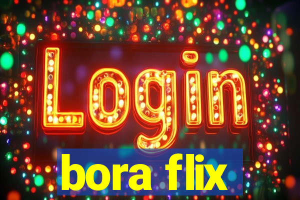 bora flix