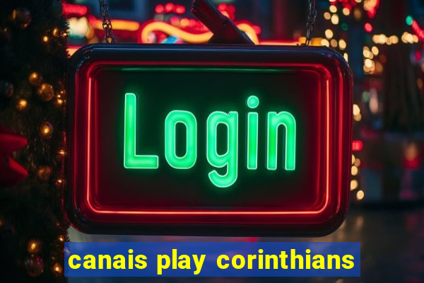 canais play corinthians