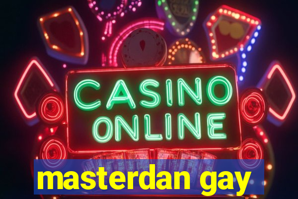 masterdan gay