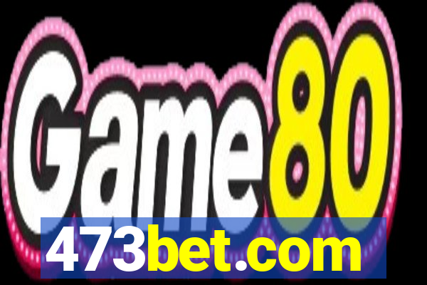 473bet.com