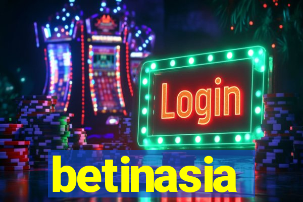 betinasia