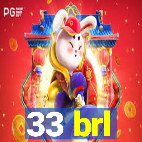 33 brl