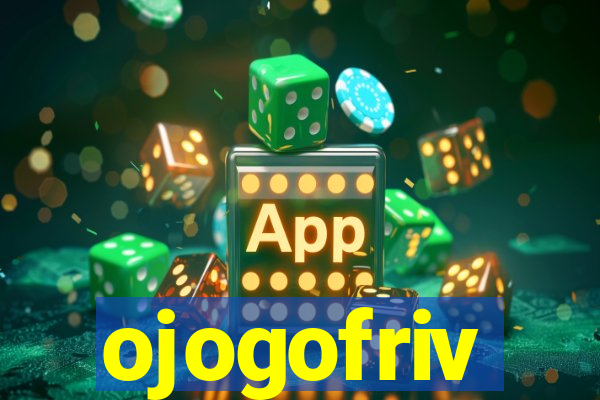 ojogofriv