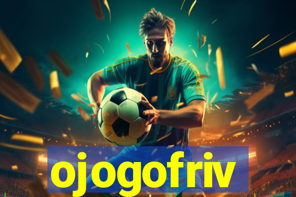 ojogofriv