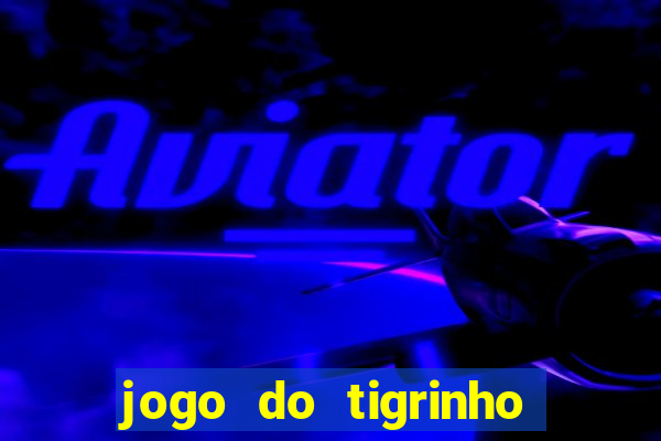 jogo do tigrinho legalizado no brasil