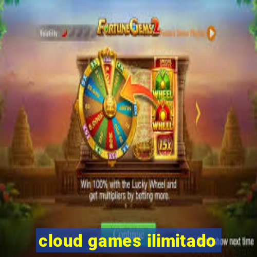 cloud games ilimitado