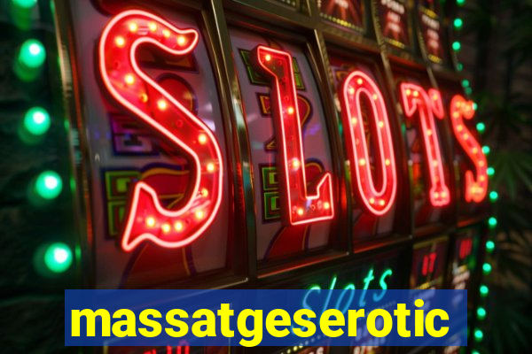 massatgeserotics's