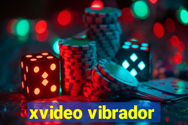 xvideo vibrador