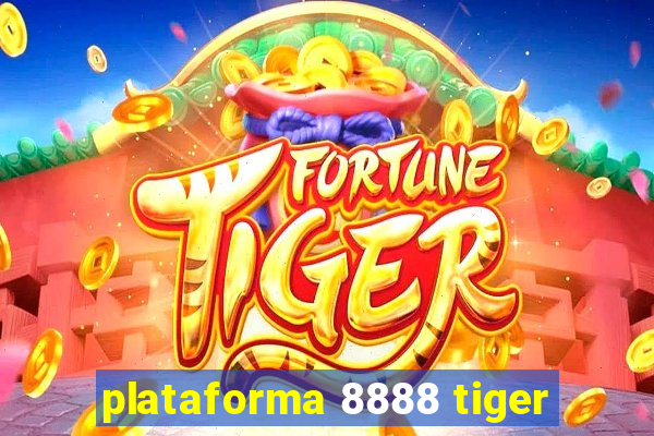 plataforma 8888 tiger