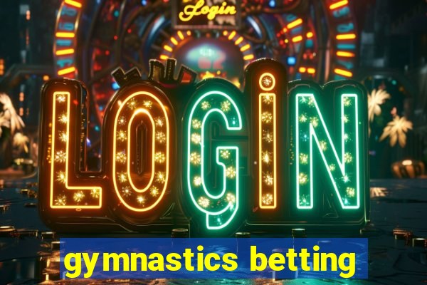 gymnastics betting