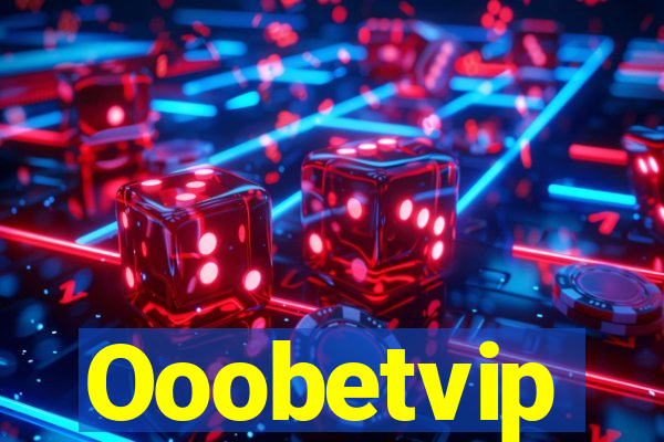 Ooobetvip