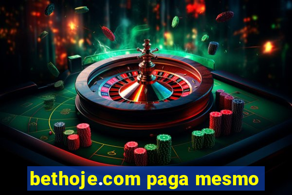 bethoje.com paga mesmo