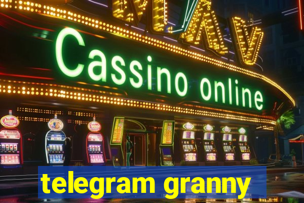 telegram granny