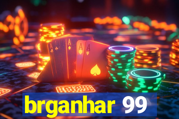 brganhar 99