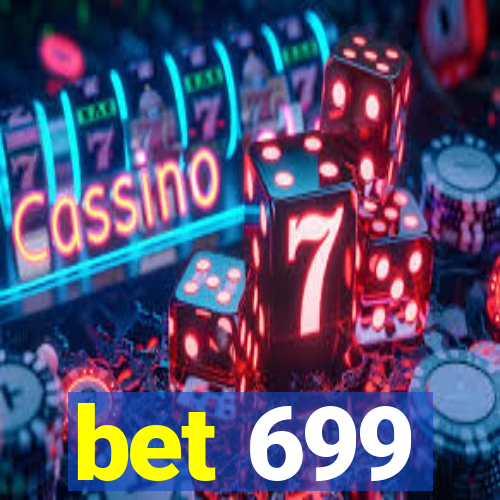 bet 699