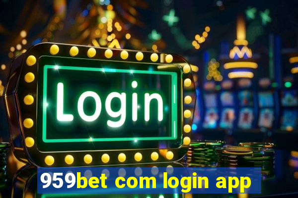 959bet com login app