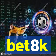 bet8k