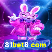 81bet8 com