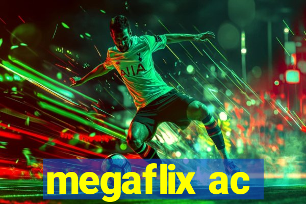 megaflix ac