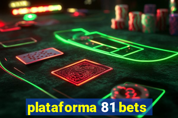 plataforma 81 bets