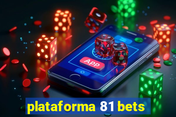 plataforma 81 bets