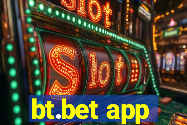 bt.bet app