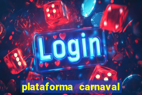 plataforma carnaval de ouro