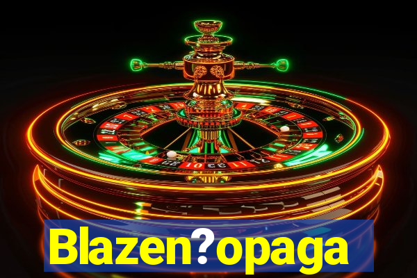 Blazen?opaga