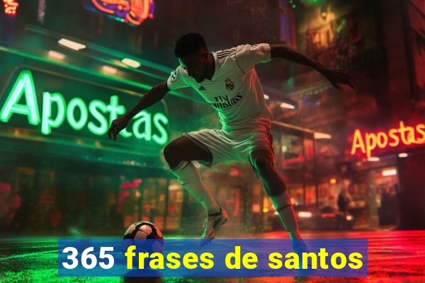 365 frases de santos