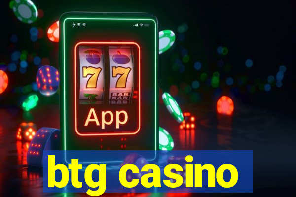 btg casino